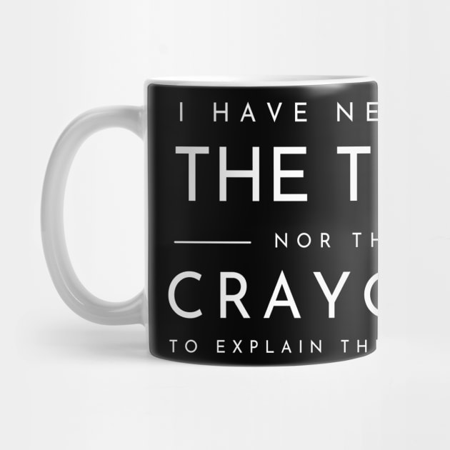 I Don't Have The Time Or The Crayons Funny Sarcasm Quote by Swagmart